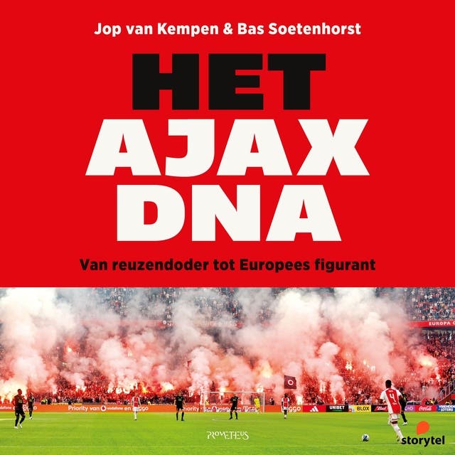 Het Ajax-DNA – omslag van het luisterboek van Bas Soetenhorst,Jop van Kempen