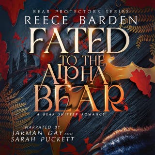 Fated to the Alpha Bear: A Bear Shifter Romance – omslag till ljudboken av Reece Barden