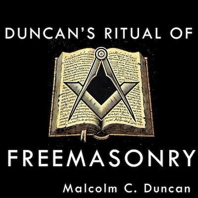 Duncan's Ritual of Freemasonry