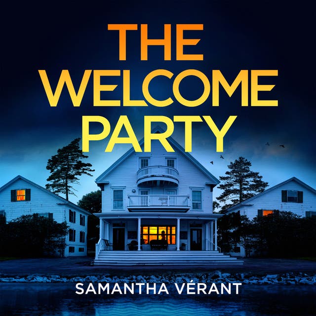 The Welcome Party: A gripping domestic suspense novel of suburban secrets and the perfect crime – omslag til lydbogen af Samantha Vérant