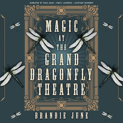 Magic at the Grand Dragonfly Theatre – omslag til lydbogen af Brandie June