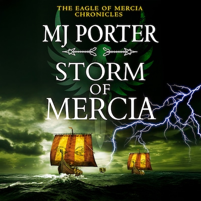 Storm of Mercia - The Eagle of Mercia Chronicles - The BRAND NEW gripping historical adventure from MJ Porter, Book 9 (Unabridged) – omslag til lydbogen af MJ Porter