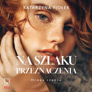 Na szlaku przeznaczenia – okładka audiobooka, autor Katarzyna Fiołek