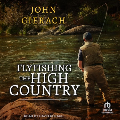 Flyfishing the High Country – omslag til lydbogen af John Gierach