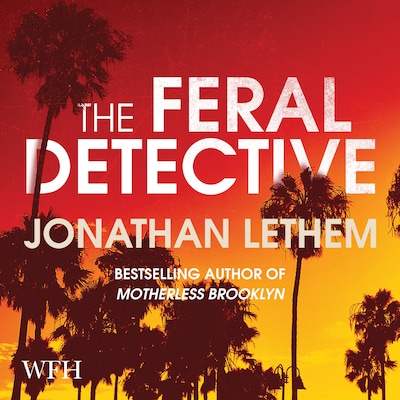 The Feral Detective – omslag til lydbogen af Jonathan Lethem
