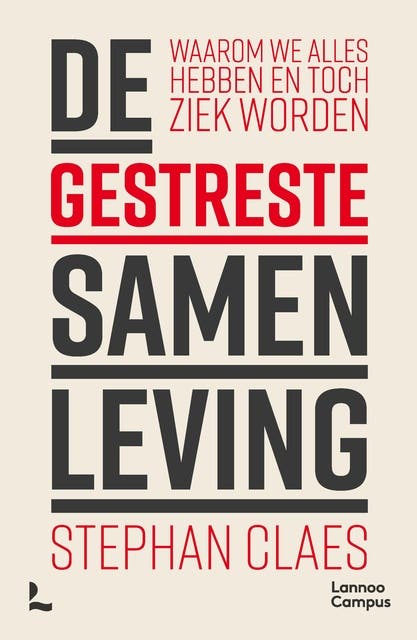 De gestreste samenleving: Waarom we alles hebben en toch ziek worden – omslag van het luisterboek van Stephan Claes