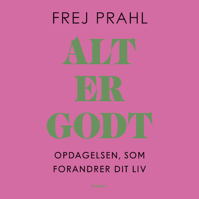 Alt er godt – omslag til lydbogen af Frej Prahl
