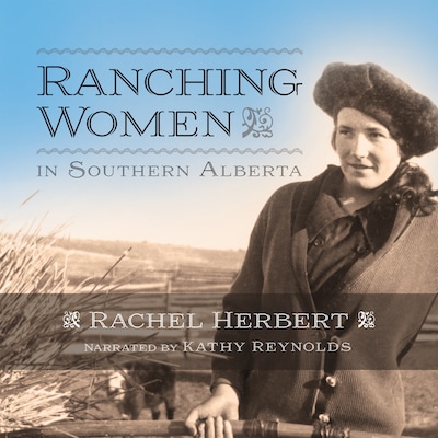 Ranching Women in Southern Alberta
