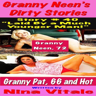 Granny Neen’s Dirty Stories Story # 40 “Laid By a Much Younger Man!” – omslag till ljudboken av Nina Vitale