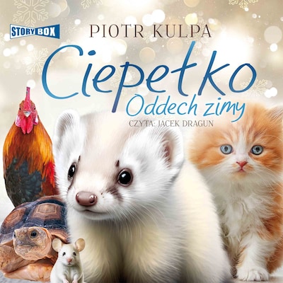 Ciepełko. Oddech zimy – okładka audiobooka, autor Piotr Kulpa