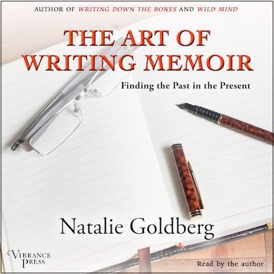The Art of Writing Memoir