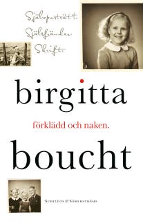 Förklädd och naken: Självporträtt. Själsfränder. Skrift. – omslag till ljudboken av Birgitta Boucht
