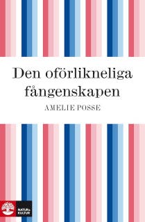 Den oförlikneliga fångenskapen – omslag till ljudboken av Amelie Posse