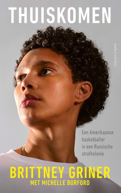Thuiskomen: Een Amerikaanse basketballer in een Russische strafkolonie – omslag van het luisterboek van Brittney Griner,Michelle Burford
