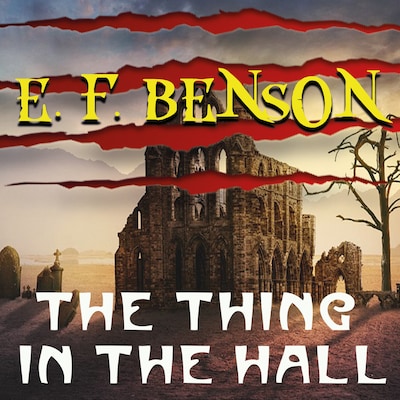 The Thing in the Hall – omslag til lydbogen af Edward Frederic Benson