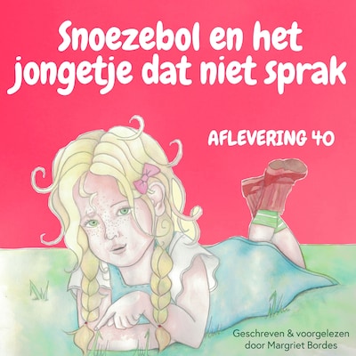 Snoezebol 40: Het Jongetje Dat Niet Sprak