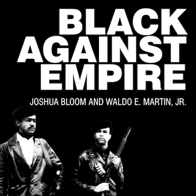 Black against Empire – omslag til lydbogen af Joshua Bloom, Waldo E. Martin, Jr.