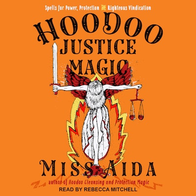 Hoodoo Justice Magic – omslag til lydbogen af Miss Aida