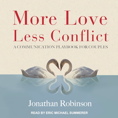 More Love, Less Conflict – omslag til lydbogen af Jonathan Robinson