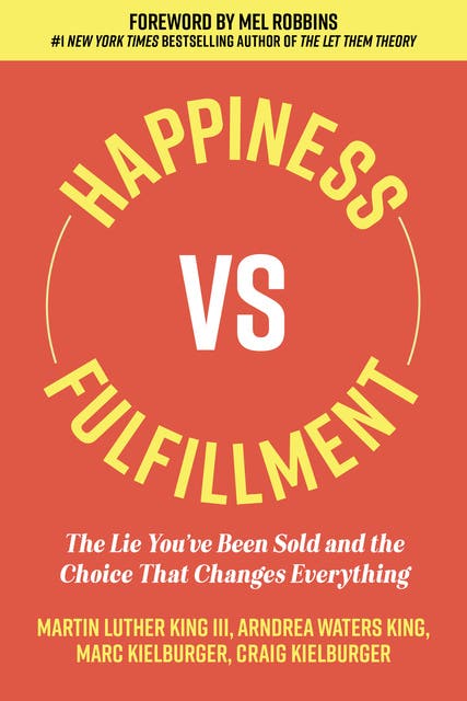 Happiness vs. Fulfillment: The Lie You’ve Been Sold and the Choice That Changes Everything