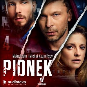 Pionek. Odcinek 4 – okładka audiobooka, autor Małgorzata Kuźmińska, Michał Kuźmiński