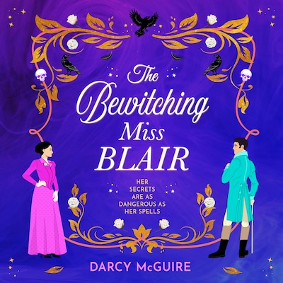 The Bewitching Miss Blair - The Society of Scandalous Witches - Practical Magic meets Bridgerton in this BRAND NEW witchy historical romance from Darcy McGuire for 2026, Book 1 (Unabridged) – omslag til lydbogen af Darcy McGuire
