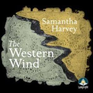 The Western Wind – okładka audiobooka, autor Samantha Harvey