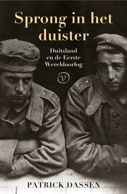Sprong in het duister: Duitsland en de Eerste Wereldoorlog