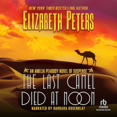 The Last Camel Died at Noon – omslag til lydbogen af Elizabeth Peters