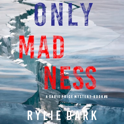 Only Madness (A Sadie Price FBI Suspense Thriller—Book 6)