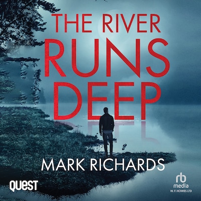 The River Runs Deep – omslag til lydbogen af Mark Richards