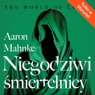 The World of Lore. Niegodziwi śmiertelnicy – okładka audiobooka, autor Aaron Mahnke