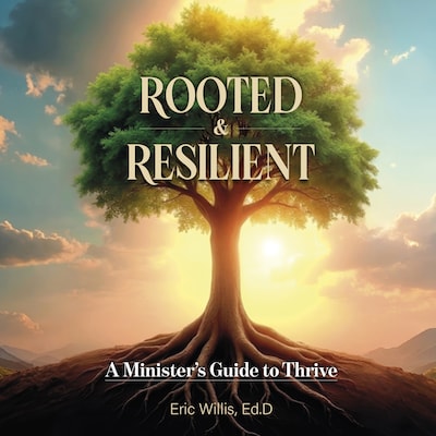 Rooted & Resilient – omslag til lydbogen af Eric Willis, Ed.D