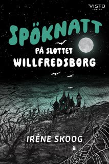 Spöknatt på slottet Willfredsborg – omslag till ljudboken av Iréne Skoog,Marijke Vos