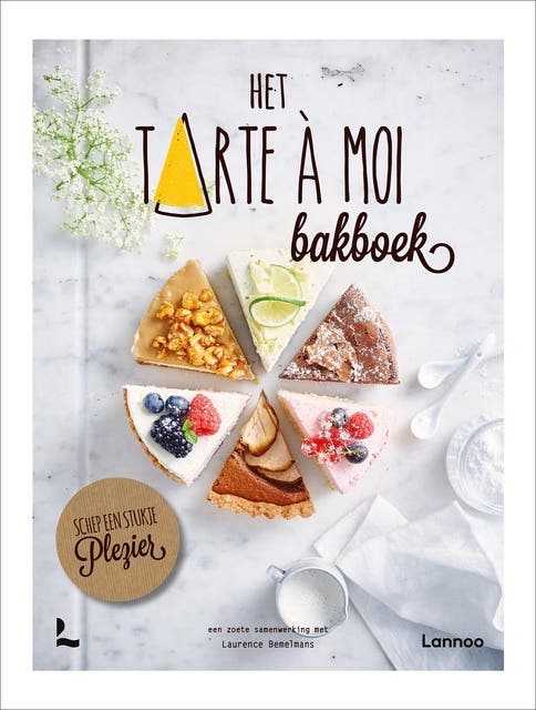 Het Tarte à Moi bakboek: Schep een stukje plezier – omslag van het luisterboek van Laurence Bemelmans,Tarte à Moi