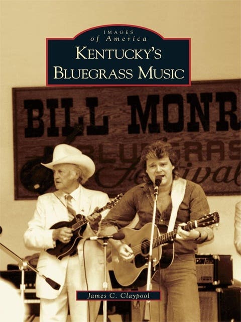 Kentucky's Bluegrass Music – omslag til lydbogen af James C Claypool