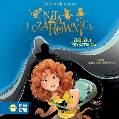 Nata i czarownice. Złodziej kryształów – okładka audiobooka, autor Anna Andrusyszyn