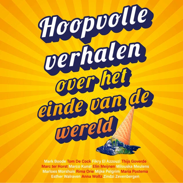 Hoopvolle verhalen over het einde van de wereld – omslag van het luisterboek van Schrijvers voor Toekomst