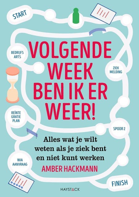 Volgende week ben ik er weer!: Alles wat je wilt weten als je ziek bent en niet kunt werken – omslag van het luisterboek van Amber Hackmann