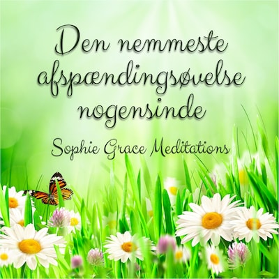Den nemmeste afspændingsøvelse nogensinde – omslag til lydbogen af Sophie Grace Meditations