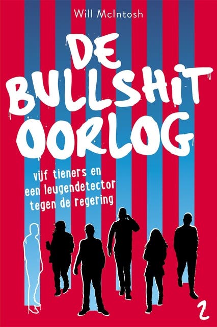 De bullshitoorlog: Vijf tieners en een leugendetector tegen de regering – omslag van het luisterboek van Will McIntosh