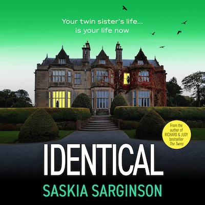Identical - The gripping thriller from Richard and Judy bestselling author of The Twins, Saskia Sarginson for 2026 (Unabridged)