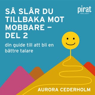 Så slår du tillbaka mot mobbare - del 2