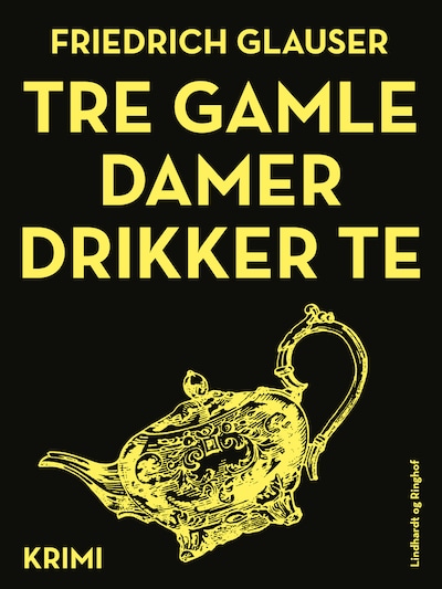 Tre gamle damer drikker te – omslag til lydbogen af Friedrich Glauser