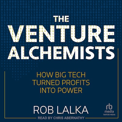 The Venture Alchemists – omslag til lydbogen af Rob Lalka