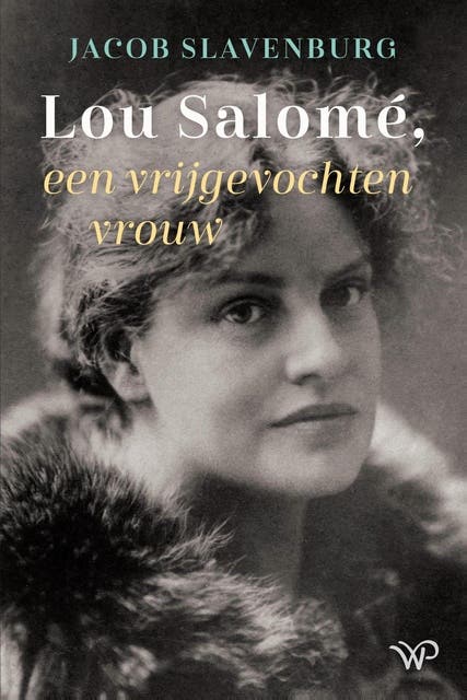 Lou Salomé: Een vrijgevochten vrouw