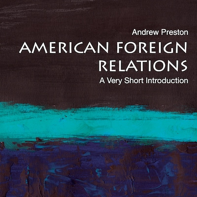 American Foreign Relations – omslag til lydbogen af Andrew Preston