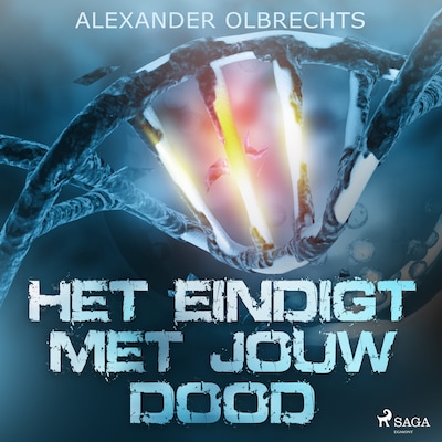 Het eindigt met jouw dood – omslag van het luisterboek van Alexander Olbrechts