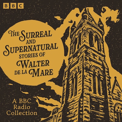 The Surreal and Supernatural Stories of Walter de la Mare – omslag til lydbogen af Walter de la Mare