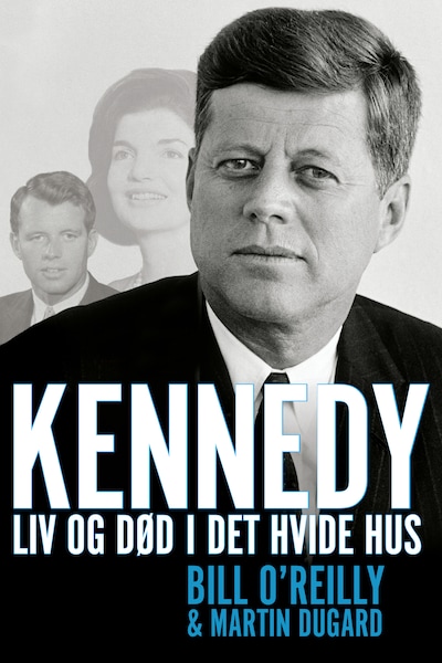 Kennedy – omslag til lydbogen af Bill O'Reilly, Martin Dugard